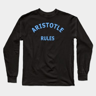 Aristotle Rules Long Sleeve T-Shirt